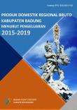 Gross Domestic Regional Product of Badung Regency by Expenditure 2015-2019