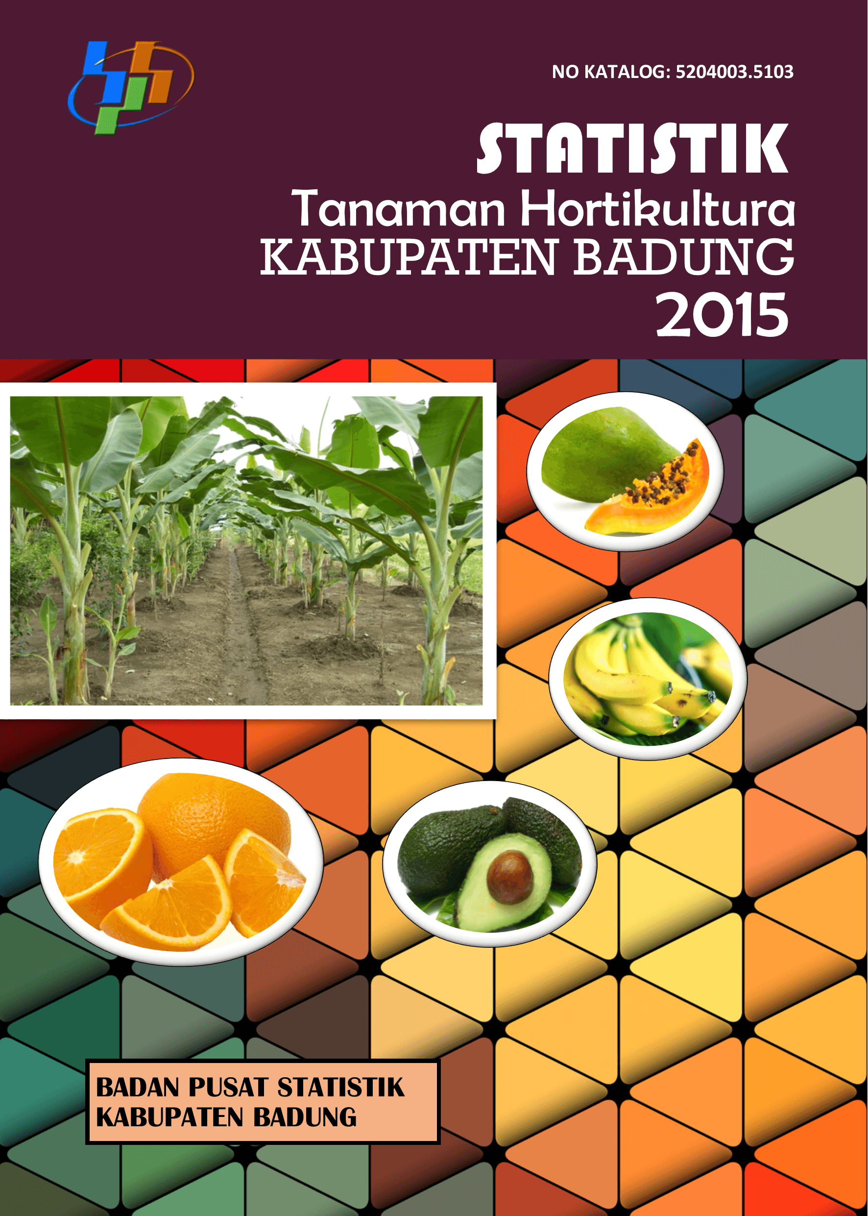 Statistik Tanaman Hortikultura Kabupaten Badung 2015