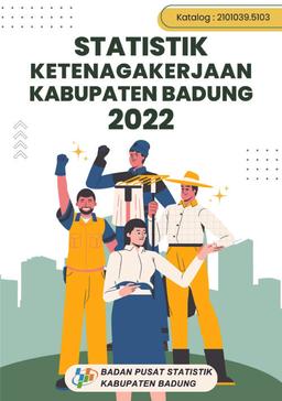 Statistik Ketenagakerjaan Kabupaten Badung 2022