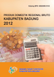 Produk Domestik Regional Bruto Kabupaten Badung 2012